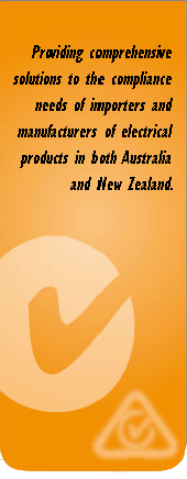 Providing Comprehensive solutions to the compliance needs of importers and manufacturers of electrical products in both Australia and New Zealand